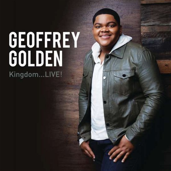 Kingdom...live! - Geoffrey Golden - Musik - GOSPEL/CHRISTIAN - 0888750963628 - 7. august 2015