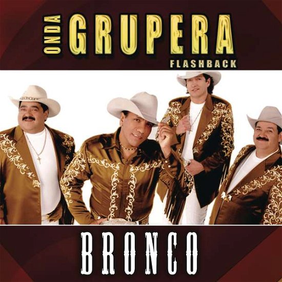 Cover for Bronco · Onda Grupera Flashback (CD) (2015)
