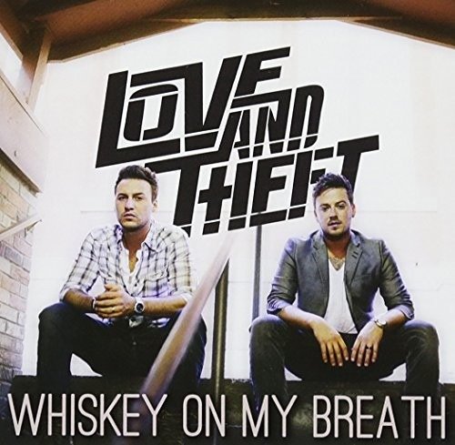 Cover for Love &amp; Theft · Whiskey on My Breath (CD) (2018)