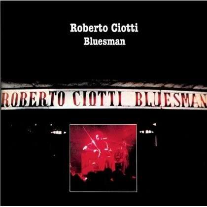 Cover for Roberto Ciotti · Bluesman (CD) (2013)