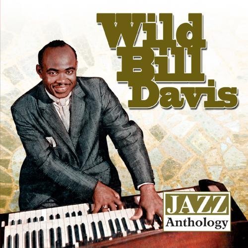 Cover for Wild Bill Davis · Jazz Anthology-Davis,Wild Bill (CD) (2011)