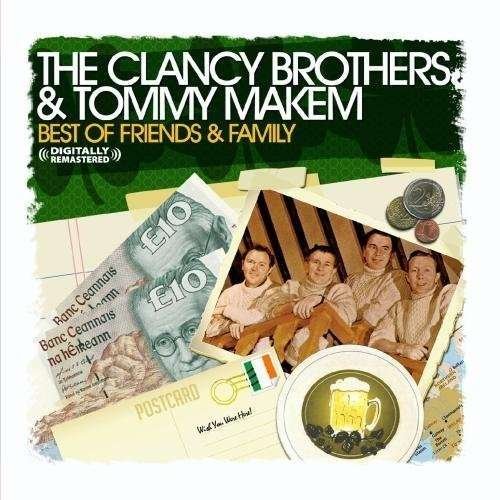 Cover for Clancy Brothers / Makem,tommy · Best of Family &amp; Friends (CD) [Remastered edition] (2011)