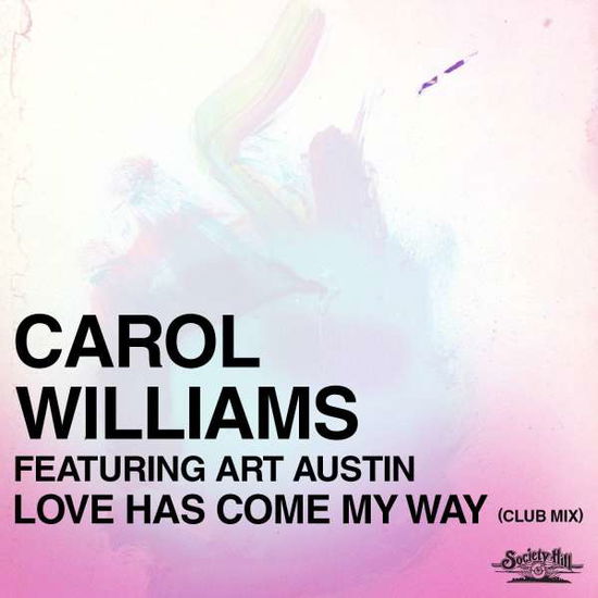 Cover for Williams,carol / Austin,art · Love Has Come My Way (Club Mix)-Williams,Carol / A (CD) (2016)