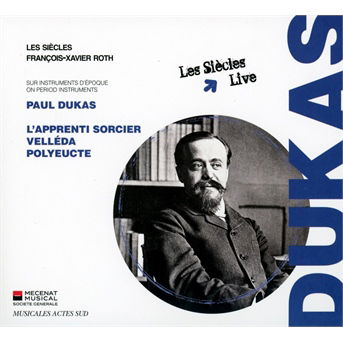 Dukas: The Sorcerer's Apprentice, Polyeucte, Cantate Velleda - Dukas: The Sorcerer's Apprentice, Polyeucte, Cantate Velleda - Music - AVIC - 3149028032628 - September 27, 2023