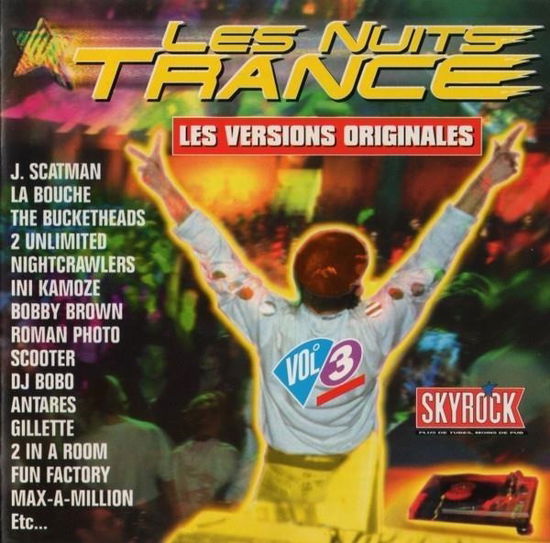 Vol. 3 - John Scatman - La Bouche - The Bucketheads - Roman Photo - Ini Kamoze ? - Les Nuits Trance - Musiikki - POLYGRAM - 3259119156628 - 