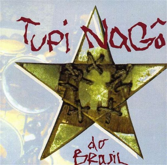 Tupi Nago - Tupi Nago - Music - RUE STENDHAL - 3307516692628 - May 16, 2006