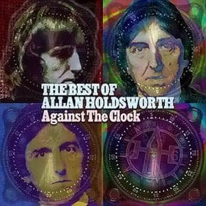 Cover for Allan Holdsworth · Against the Clock (CD) (2005)