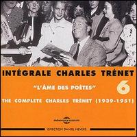 Intergrale 6: L'ame Des Poetes - Charles Trenet - Musik - FREMEAUX - 3448960208628 - 6. oktober 2003