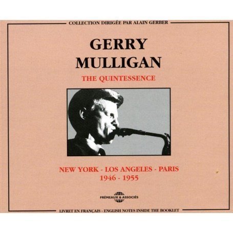 Cover for Gerry Mulligan · Quintessence - New York Los Angeles Paris 1946 (CD) (2007)