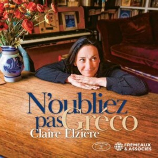 Cover for Claire Elzière · NOubliez Pas Greco (CD) (2023)