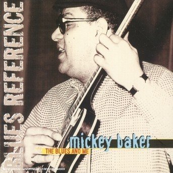 Blues And Me - Mickey Baker - Musikk - BLACK AND BLUE - 3448961045628 - 5. mars 2007