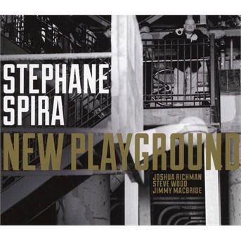 Cover for Stéphane Spira · New Playground (CD) (2018)