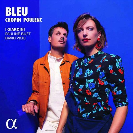 Bleu - I Giardini / Pauline Buet / David Violi - Música - ALPHA CLASSICS - 3760014197628 - 25 de febrero de 2022