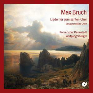 Cover for Bruch / Seeliger / Darmstadt Concert Choir · Songs for Mixed Choir (CD) (2012)