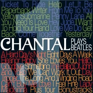Cover for Chantal · Plays Beatles No.1's (CD) (2007)