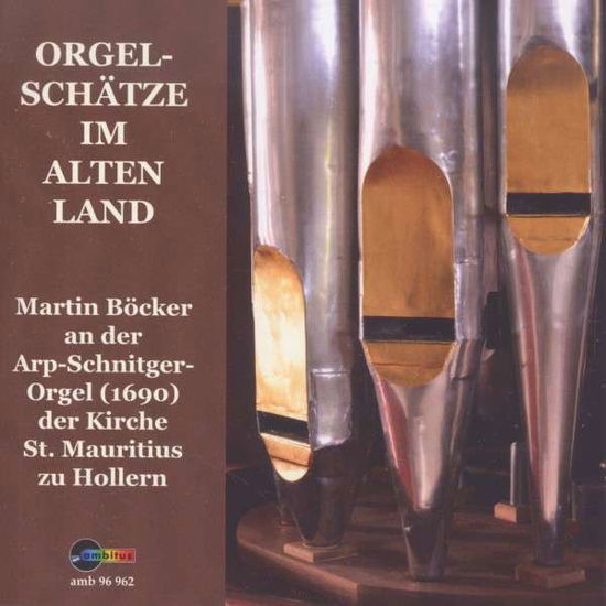 Cover for Martin Bocker · Orgelschatze Im Alten Land: Schnitger-orgel (1690) (CD) (2013)