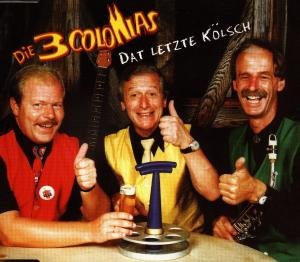 Cover for 3 Colonias · Dat Letzte Koelsch (SCD) (1998)