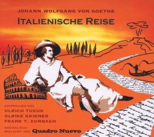 Cover for Quadro Nuevo · Italienische Reise Von Johann Wolfgang Von Goethe (CD) (2009)