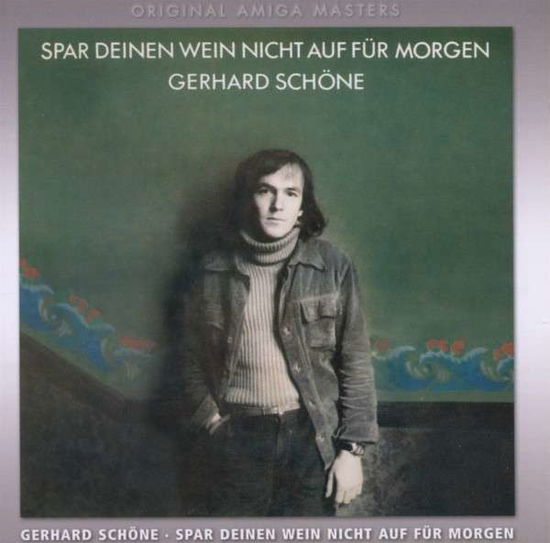 Spar Deinen Wein Nicht Auf Für Morgen - Gerhard Schöne - Música - SECHZEHNZEHN MUSIKPRODUKT - 4021934959628 - 16 de novembro de 2007