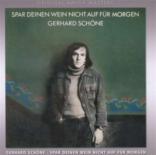 Cover for Gerhard Schöne · Spar Deinen Wein Nicht Auf Für Morgen (CD) (2007)