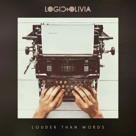 Louder Than Words - Olivia & Logic - Music - INFACTED - 4046661579628 - July 1, 2018