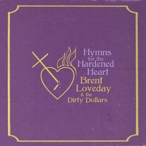 Cover for Brent -&amp; The Dirty Dollars- Loveday · Hymns For The Hardened Heart (purple) (LP) [Coloured edition] (2023)