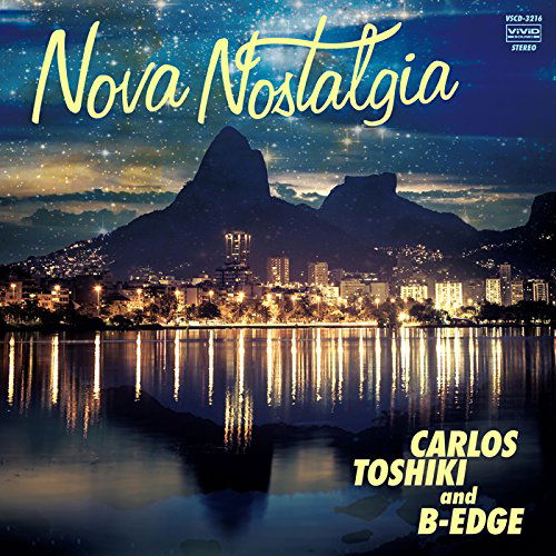 Cover for Carlos Toshiki &amp; B-edge · Nova Nostalgia (CD) [Japan Import edition] (2018)