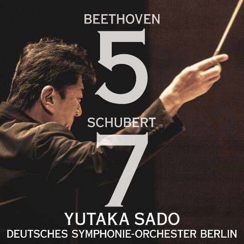 Beethoven: Symphony No.5 Schubert: Symphony No.7 - Sado Yutaka Deutsches Symp - Muzyka - AVEX MUSIC CREATIVE INC. - 4988064258628 - 24 grudnia 2014