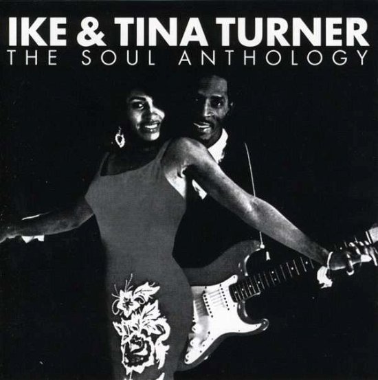 Soul Anthology - Turner, Ike & Tina - Musiikki - CHERRY RED - 5013929292628 - maanantai 12. kesäkuuta 2006