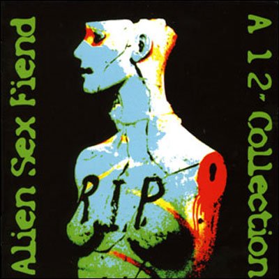 Cover for Alien Sex Fiend · Rip - a 12&quot; Collection -  2cd Edition (CD) (2022)