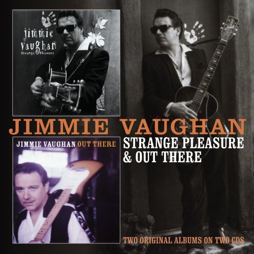 Strange Pleasure/ out There - Jimmie Vaughan - Musik - CHERRY RED - 5013929883628 - 17. november 2016