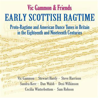 Early Scottish Ragtime - Gammon, Vick -& Friends- - Musik - FELLSIDE REC - 5017116027628 - 28. Juli 2016