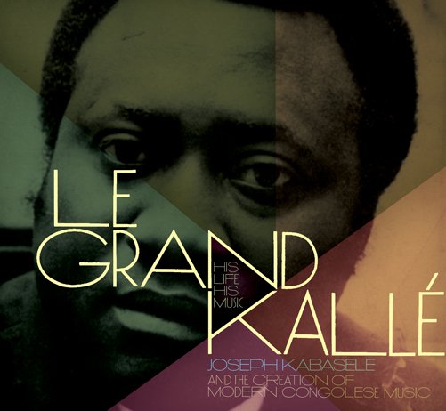 Cover for Joseph Kabasele · Le Grand Kalle (CD) (2013)