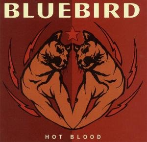 Cover for Bluebird · Hot Blood (CD) (2002)