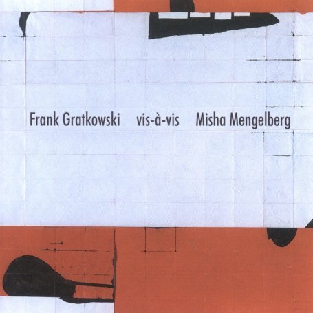 Cover for Frank Gratkowski &amp; Misha Mengelberg · Frank Gratkowski &amp; Misha Mengelberg - Vis A Vis (CD) (2006)