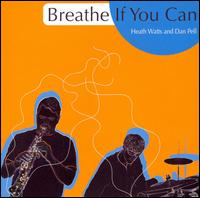 Cover for Watts, Heath / Dan Pell · Breathe If You Can (CD) (2008)