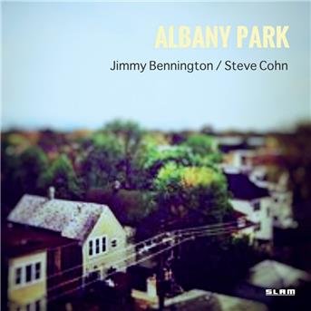 Cover for Jimmy Bennington &amp; Steve Cohn · Albany Park (CD) (2018)
