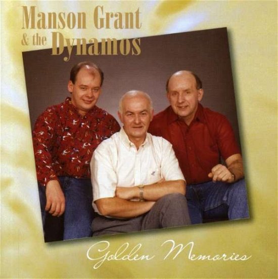 Golden Memories - Grant,manson & the Dynamos - Musiikki - PAN - 5031642610628 - tiistai 21. marraskuuta 2006