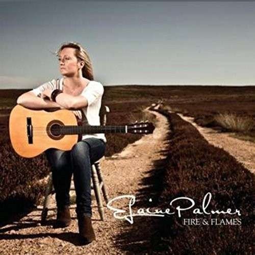 Cover for Elaine Palmer · Fire &amp; Flames (CD) (2014)