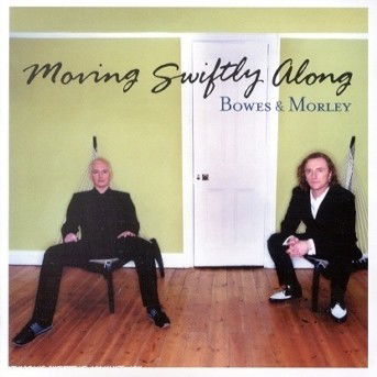 Moving Swiftly Along - Bowes & Morley - Musiikki - Eagle - 5034504122628 - tiistai 6. tammikuuta 2004