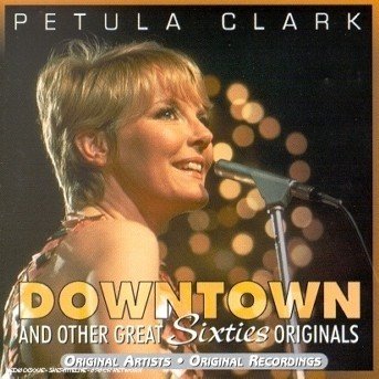 Cover for Petula Clark · Downtown And Other Great Sixties Originals (CD) (1999)