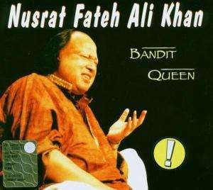 Cover for Nusrat Fateh Ali Khan · Nusrat Fateh Ali Khan-bandit Queen (CD) (2010)