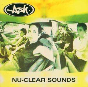 Nu-Clear Sounds - Ash - Music - WARNER BROTHERS - 5050466806628 - February 17, 2015