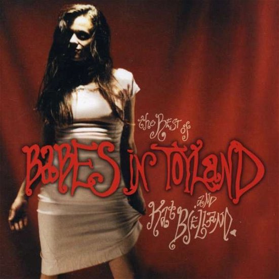 Cover for Babes in Toyland · Best of Babes in Toyland and Kat Bjelland, the (DVD/CD) (2004)
