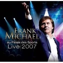 Live 2007 Au Palais Des Sports - Frank Michael - Musikk - AFFI - 5051442511628 - 19. november 2007