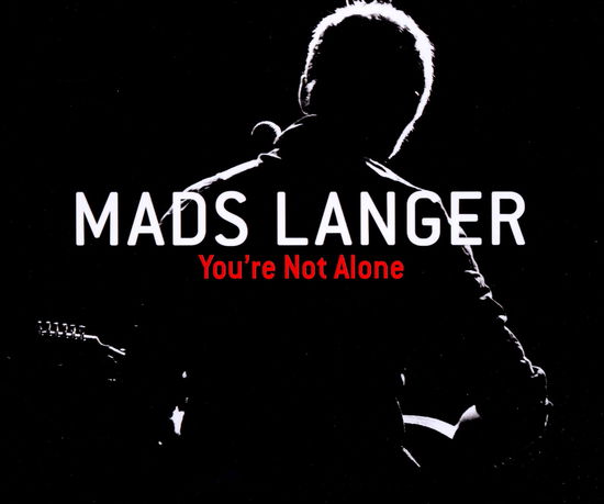 You're Not Alone - Mads Langer - Música - EMBASSY - 5052498399628 - 11 de fevereiro de 2011