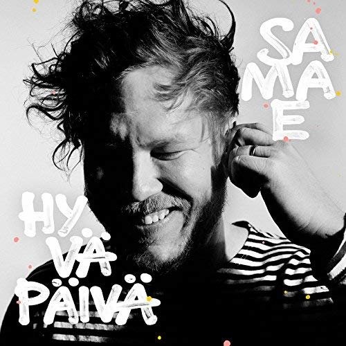 Cover for Samae Koskinen · Hyva Paiva (CD) (2013)