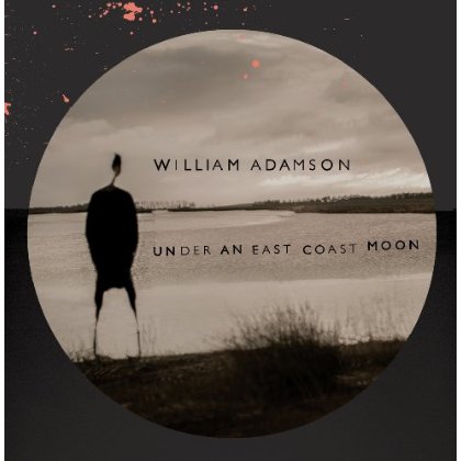 Cover for William Adamson · Under an East Coast Moon (CD) (2013)