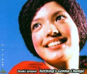 Cover for Denki Groove · Nothing Gonna Change (SCD) (2000)