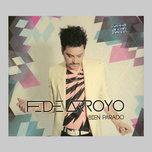 Bien Parado - Fede Arroyo - Musikk - UNIVERSAL - 5099901735628 - 2. oktober 2012